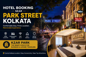 Hotel booking near Park Street Kolkata