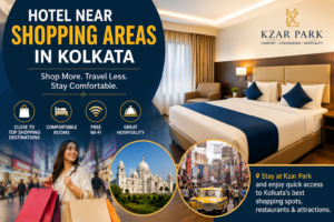 Hotel near shopping areas in Kolkata